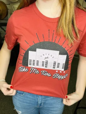 Take me two stepping tee